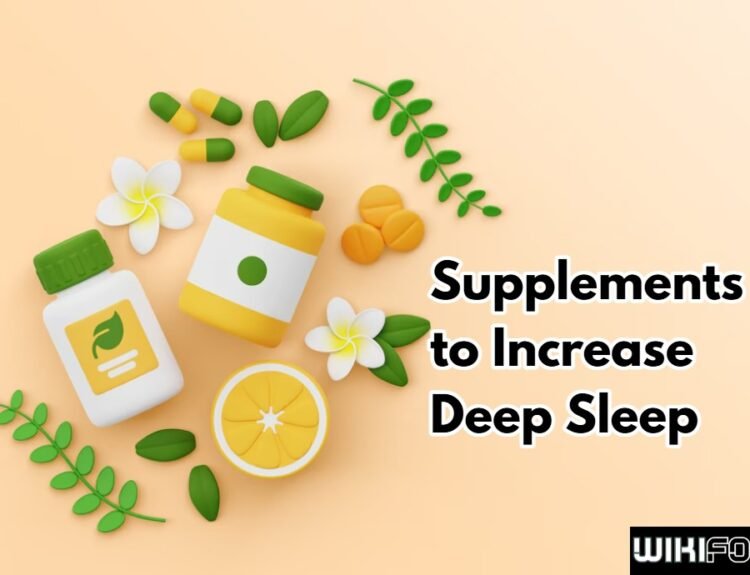 Supplements to Increase Deep Sleep