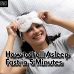 How to Fall Asleep Fast in 5 Minutes: Proven Techniques for Better Sleep and Health